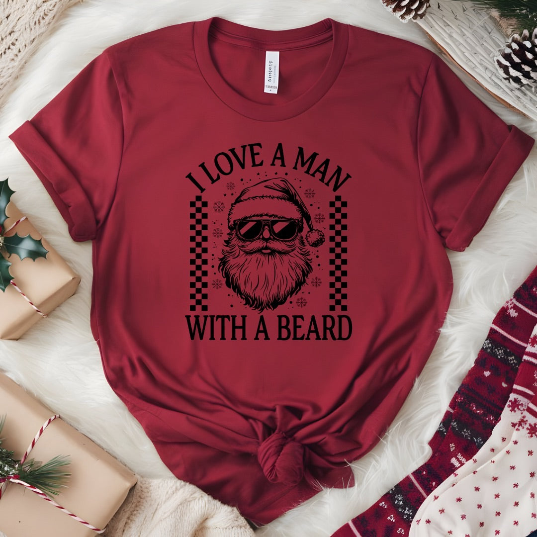 I Love a man with a beard Holiday Tees