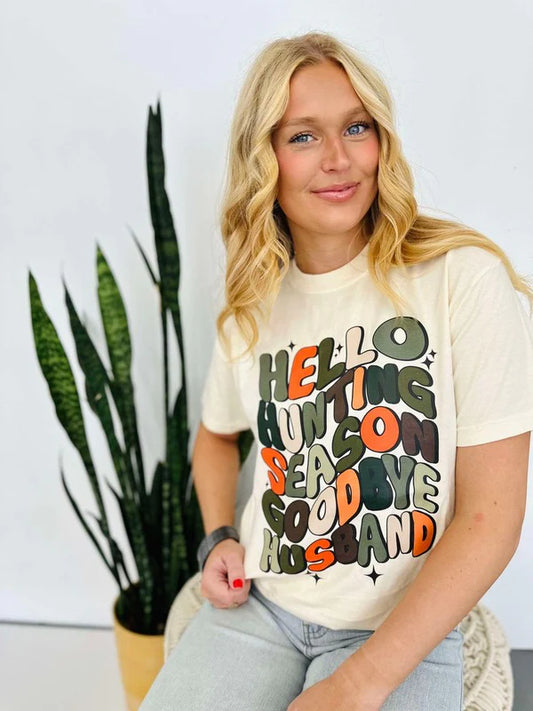 Hello Hunting Season Goodbye Husband DTF Tee